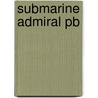 Submarine Admiral Pb door I.J. Galantin