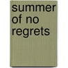 Summer Of No Regrets by Katherine Grace Bond
