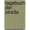 Tagebuch der Straße by Thomas Meuser