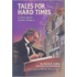 Tales For Hard Times