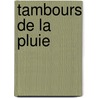 Tambours de La Pluie by Ismail Kadare