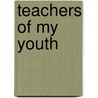 Teachers of My Youth by Israel Scheffler