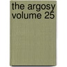 The Argosy Volume 25 by Mrs Henry Wood