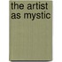 The Artist as Mystic
