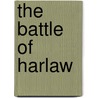 The Battle of Harlaw door MacKay William 1848-1923
