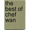 The Best of Chef Wan door Chef Wan