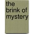 The Brink of Mystery
