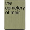 The Cemetery of Meir by A.L. Mourad