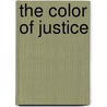 The Color Of Justice by etc.