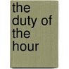 The Duty of the Hour by Ya Pamphlet Collection Dlc