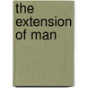 The Extension of Man door Jd Bernal