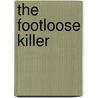 The Footloose Killer by Michelle Johnson