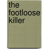 The Footloose Killer door Michelle Johnson