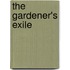 The Gardener's Exile