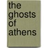 The Ghosts of Athens