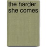 The Harder She Comes by D.L. King