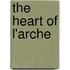 The Heart Of L'Arche