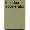 The Idea Accelerator door Ken Hudson