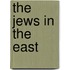 The Jews In The East