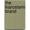 The Kiarostami Brand door Monika Raesch