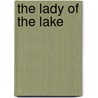 The Lady Of The Lake door Sir Walter Scott