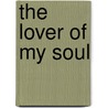 The Lover Of My Soul door Mary Ann Bryant