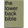 The Lower Back Bible door Fred Busch
