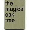 The Magical Oak Tree door G.R. Macleod