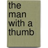 The Man with a Thumb door William C 1843 Hudson