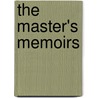 The Master's Memoirs door C.D. Seidman