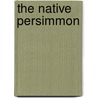 The Native Persimmon door W.F. Fletcher