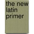 The New Latin Primer