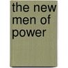 The New Men Of Power door C. Wright Mills
