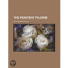 The Penitent Pilgrim door Richard Brathwait