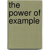 The Power of Example by Tore Nordenstram