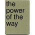The Power of the Way