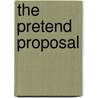 The Pretend Proposal door Jackie Braun