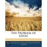 The Problem Of Logic door William Ralph Boyce Gibson