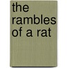 The Rambles of a Rat by A.L.O.E.