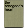 The Renegade's Heart door Claire Delacroix