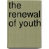 The Renewal of Youth