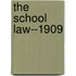 The School Law--1909