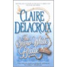 The Snow White Bride by Claire Delacroix