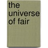 The Universe of Fair by Leslie Bulion