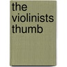 The Violinists Thumb by Sam Kean