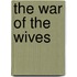 The War of the Wives