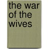 The War of the Wives door Tamar Cohen