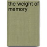 The Weight Of Memory by Jennifer Paddock