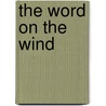 The Word on the Wind door Alison Morgan