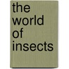 The World of Insects door John William Douglas